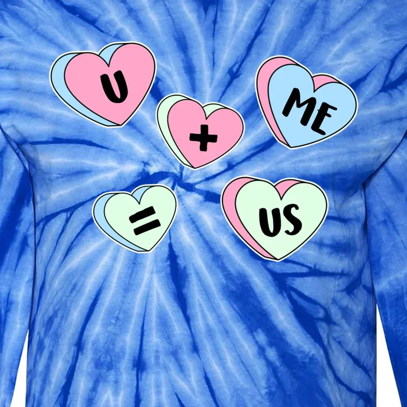 U + Me = Us Valentines Day Candy Gift Tie-Dye Long Sleeve Shirt