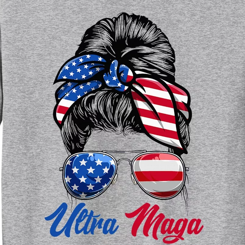 Ultra Maga Us Flag Trump Girl Messy Bun Ultra Mega Tall Sweatshirt