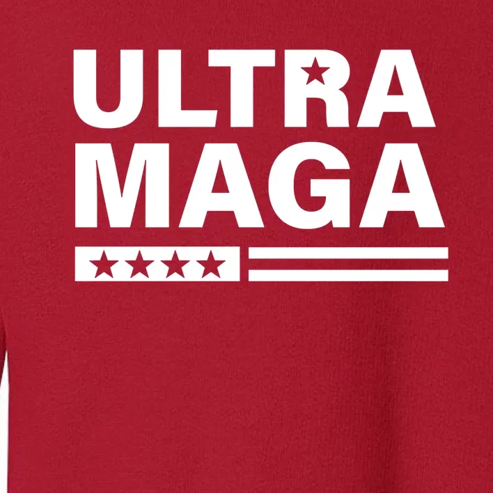 Ultra MAGA Toddler Sweatshirt