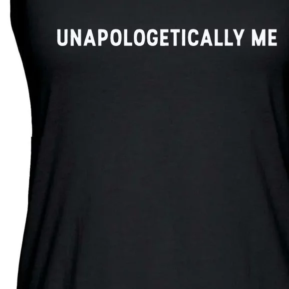 Unapologetically Me Ladies Essential Flowy Tank