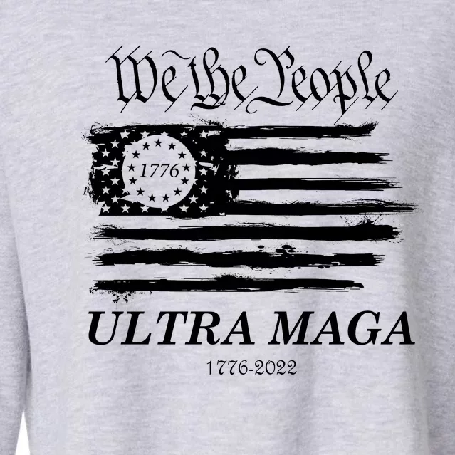 Ultra MAGA We The People Proud Betsy Ross Flag 1776 2022 Cropped Pullover Crew