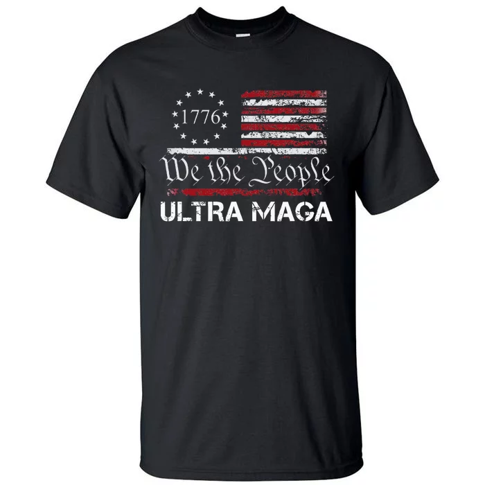 Ultra Maga We The People Proud Republican Usa Flag Tall T-Shirt