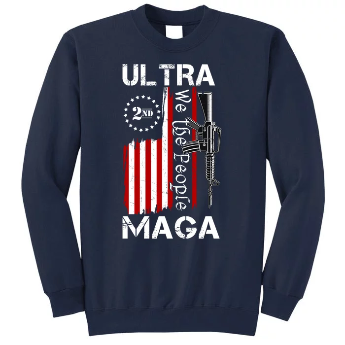 Ultra MAGA We The People 2nd Amendment Tall Sweatshirt