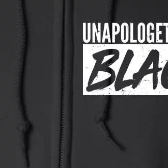 Unapologetically Black Full Zip Hoodie