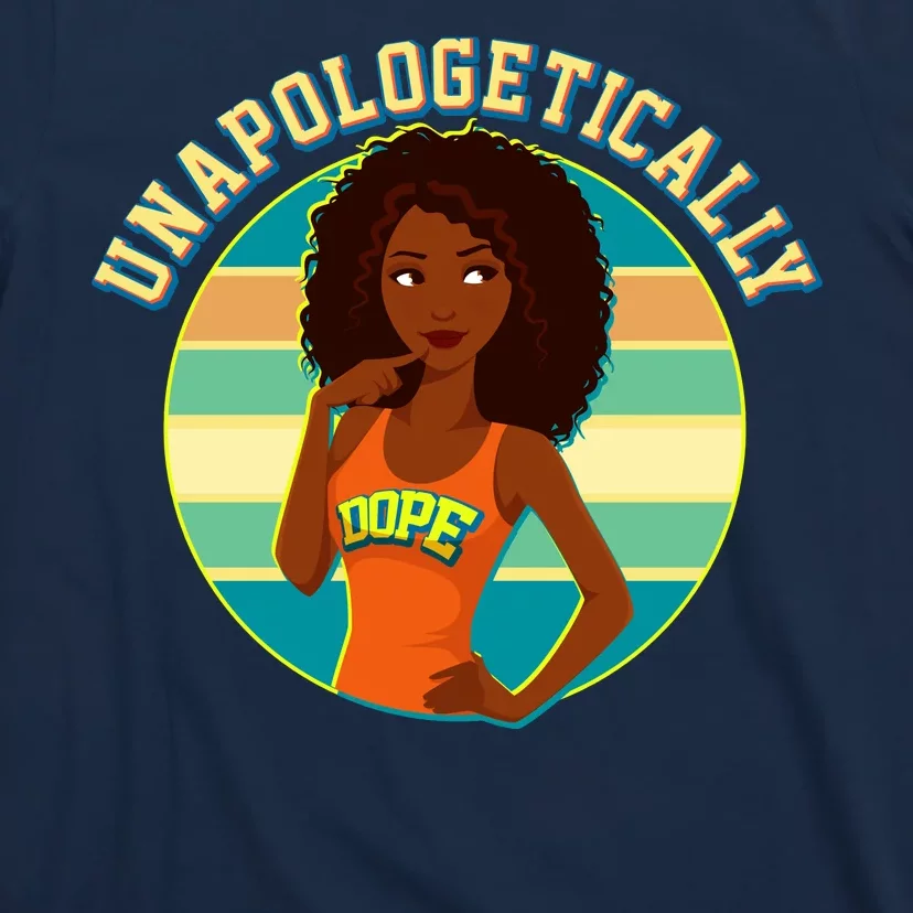 Unapologetically Dope T-Shirt