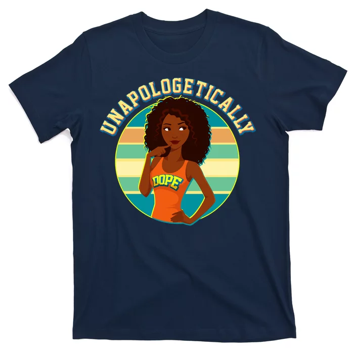 Unapologetically Dope T-Shirt