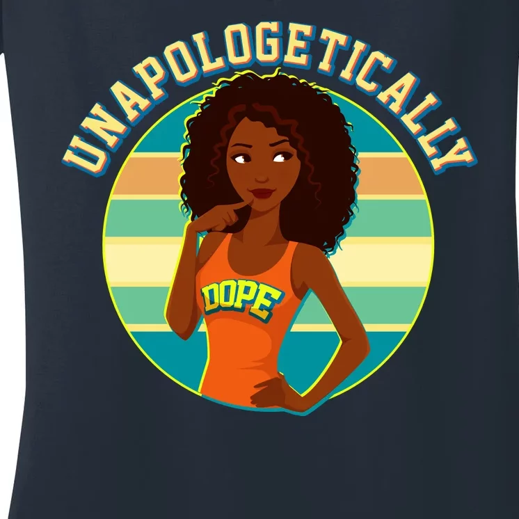 Unapologetically Dope Women's V-Neck T-Shirt