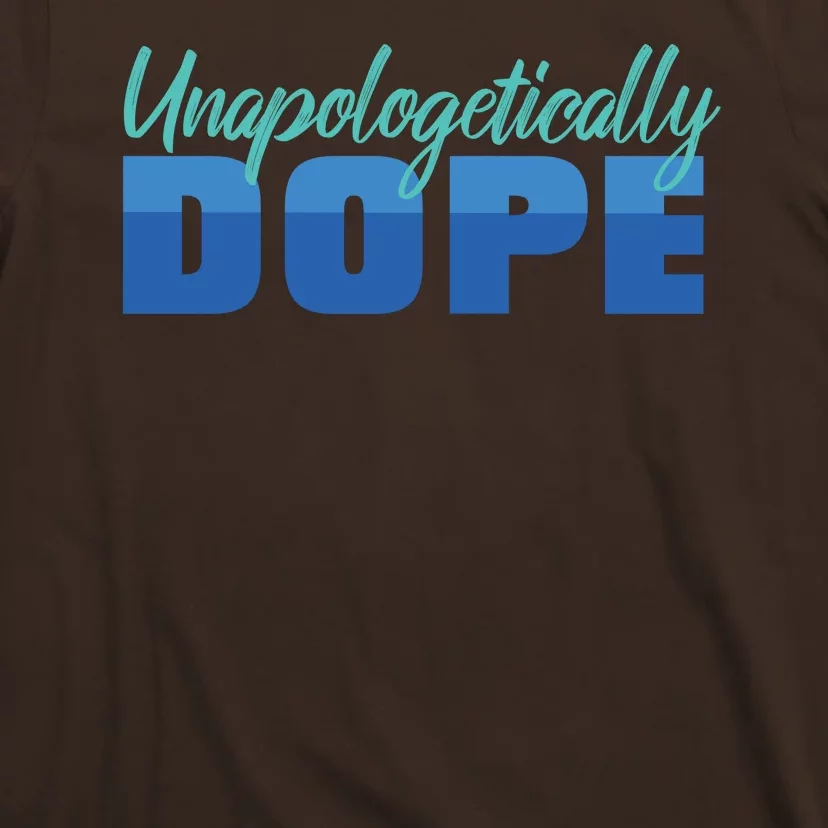 Unapologetically Dope Phase T-Shirt