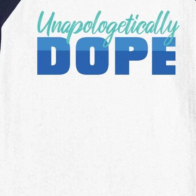 Unapologetically Dope Phase Baseball Sleeve Shirt