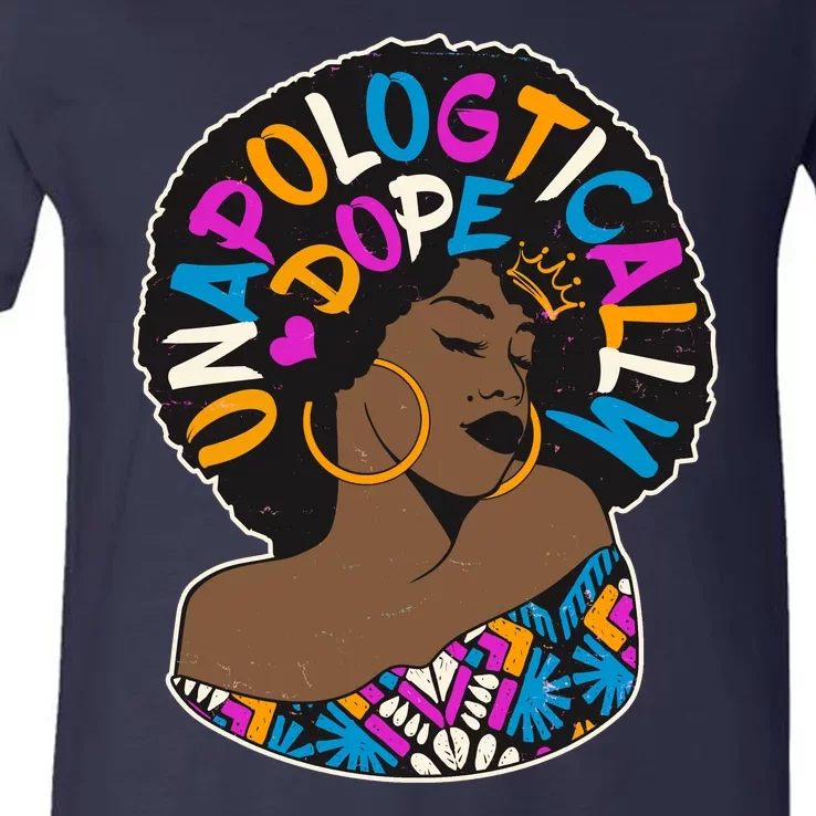 Unapologtically Dope Black Woman Stylish Afro V-Neck T-Shirt