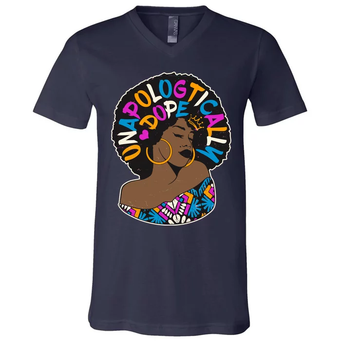 Unapologtically Dope Black Woman Stylish Afro V-Neck T-Shirt