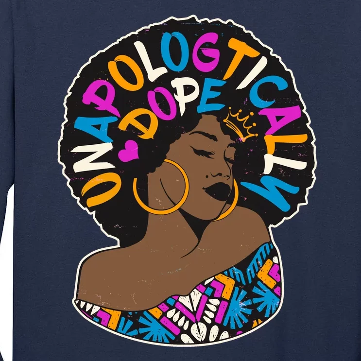 Unapologtically Dope Black Woman Stylish Afro Tall Long Sleeve T-Shirt