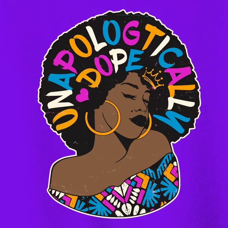 Unapologtically Dope Black Woman Stylish Afro Toddler T-Shirt