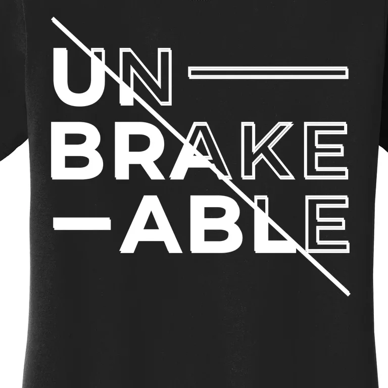 Unbreakable Women's T-Shirt