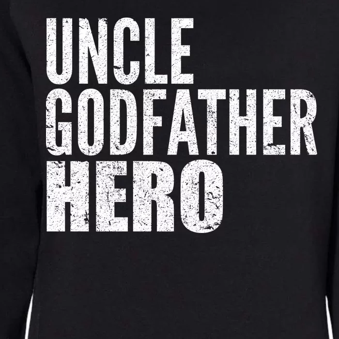 Uncle Godfather Hero Womens California Wash Sweatshirt