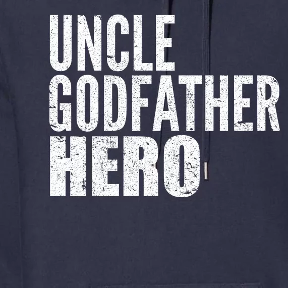 Uncle Godfather Hero Premium Hoodie