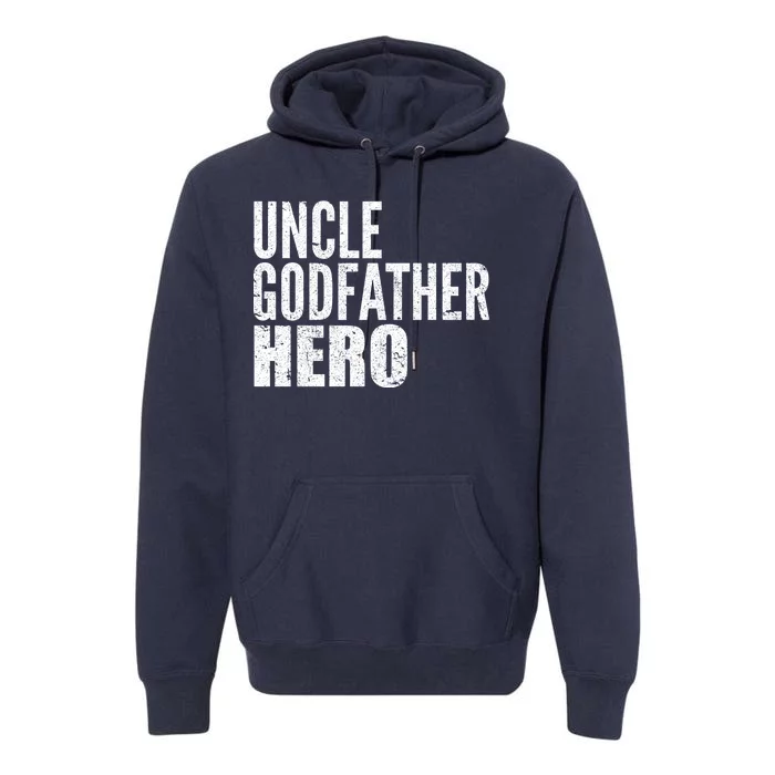 Uncle Godfather Hero Premium Hoodie