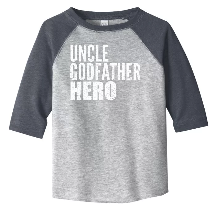 Uncle Godfather Hero Toddler Fine Jersey T-Shirt