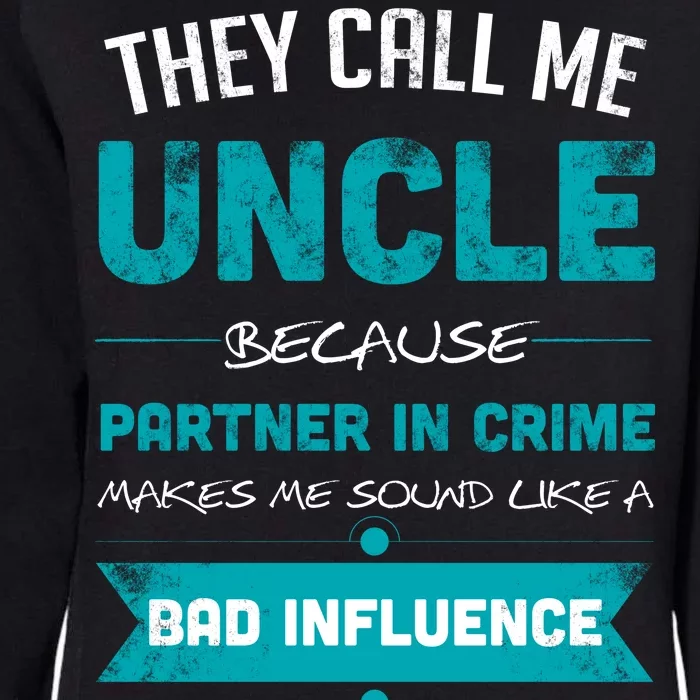 Uncle Partner In Crime Womens California Wash Sweatshirt