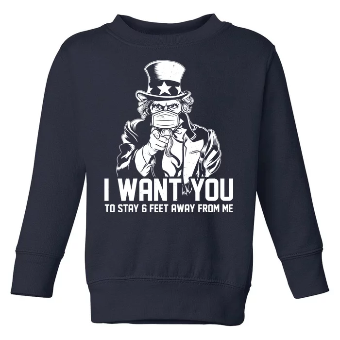 Uncle Sam I Want You To Save 6 Feet Away From Me Toddler Sweatshirt