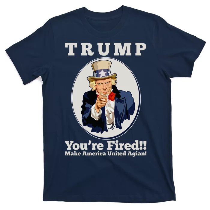 Uncle Sam Trump You're Fired Make America United Again T-Shirt