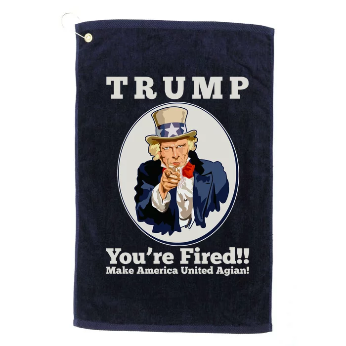 Uncle Sam Trump You're Fired Make America United Again Platinum Collection Golf Towel