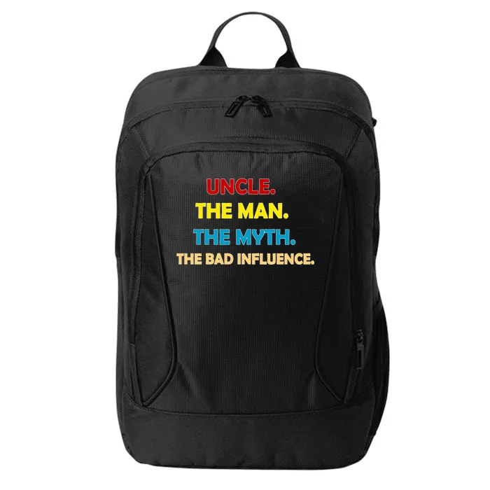 Uncle The Man Myth Legend The Bad Influence City Backpack