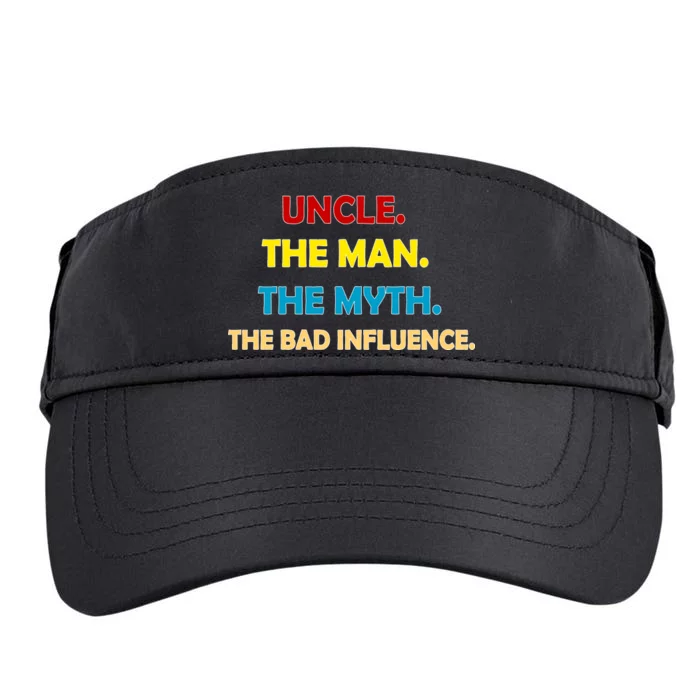 Uncle The Man Myth Legend The Bad Influence Adult Drive Performance Visor