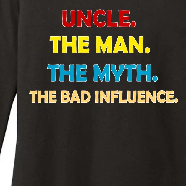 Uncle The Man Myth Legend The Bad Influence Womens CVC Long Sleeve Shirt