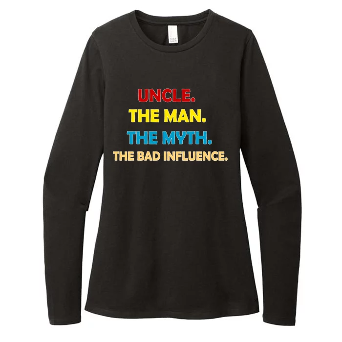 Uncle The Man Myth Legend The Bad Influence Womens CVC Long Sleeve Shirt