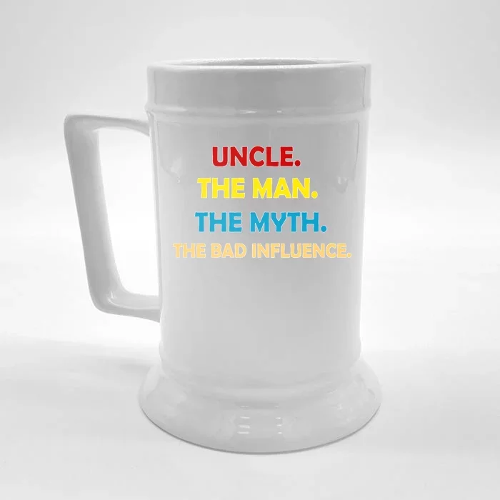 Uncle The Man Myth Legend The Bad Influence Front & Back Beer Stein