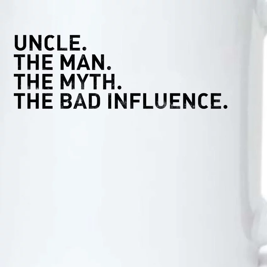 Uncle The Man The Myth The Bad Influence Black Color Changing Mug