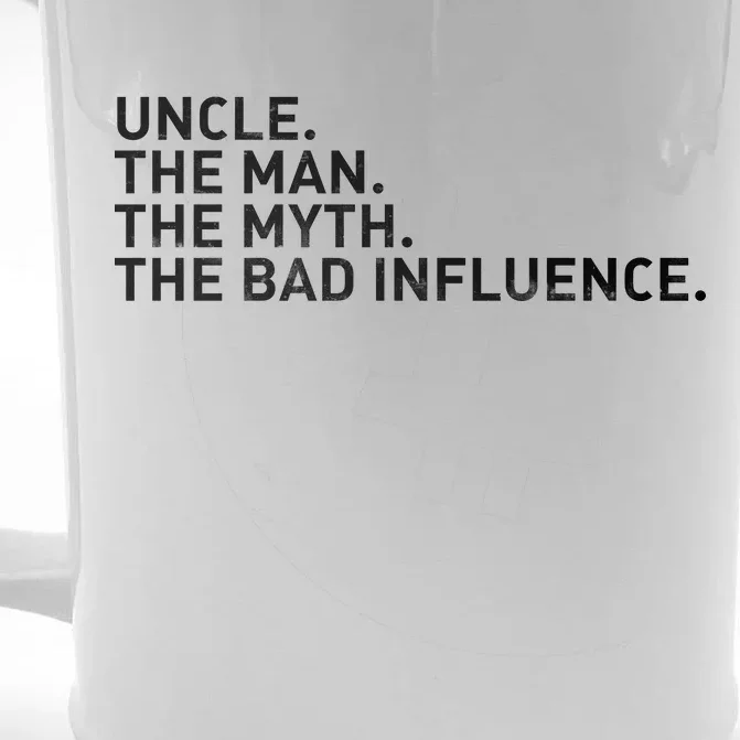 Uncle The Man The Myth The Bad Influence Front & Back Beer Stein