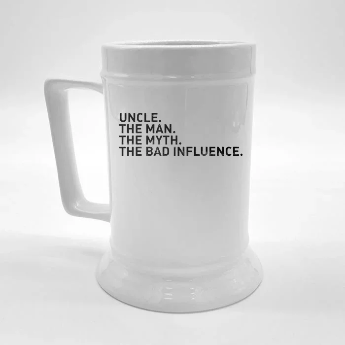 Uncle The Man The Myth The Bad Influence Front & Back Beer Stein