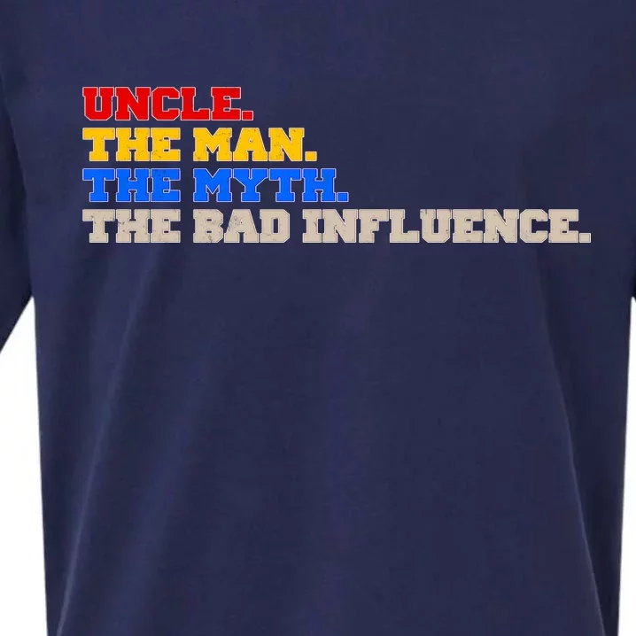 Uncle The Man The Myth The Bad Influence1 Sueded Cloud Jersey T-Shirt