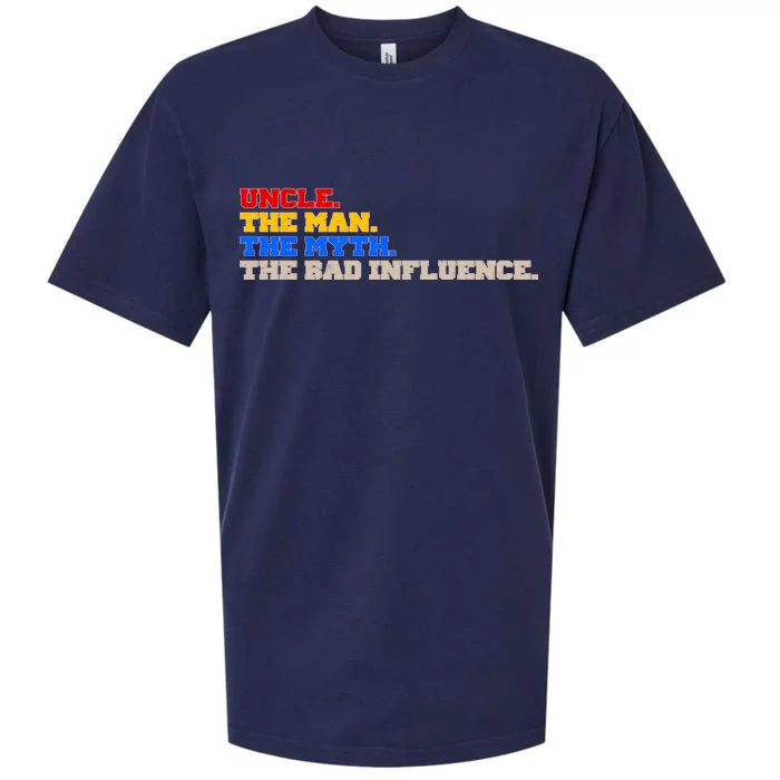 Uncle The Man The Myth The Bad Influence1 Sueded Cloud Jersey T-Shirt