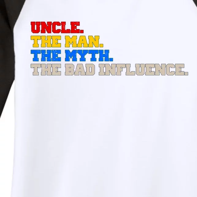 Uncle The Man The Myth The Bad Influence1 Women's Tri-Blend 3/4-Sleeve Raglan Shirt