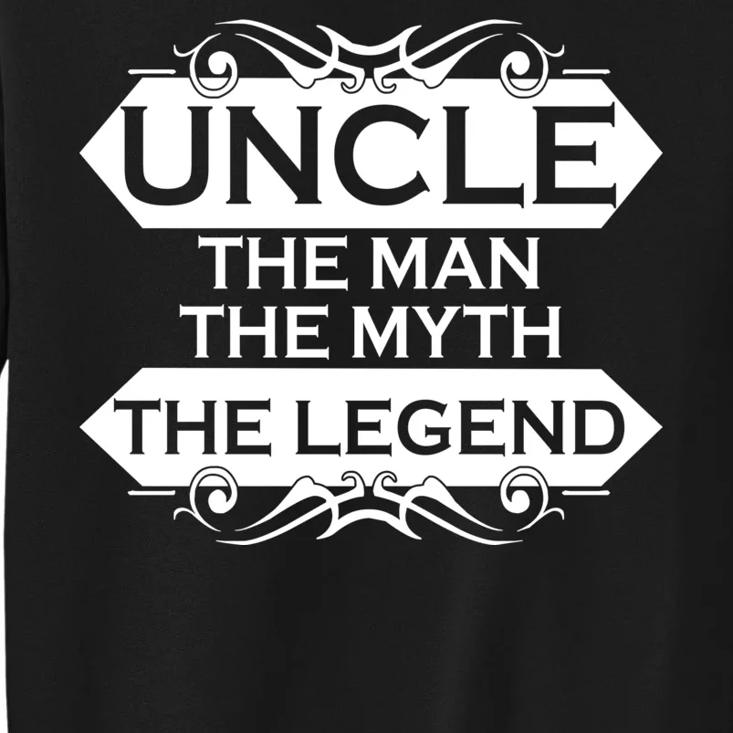 Uncle The Man The Myth The Legend Sweatshirt