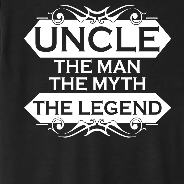 Uncle The Man The Myth The Legend ChromaSoft Performance T-Shirt