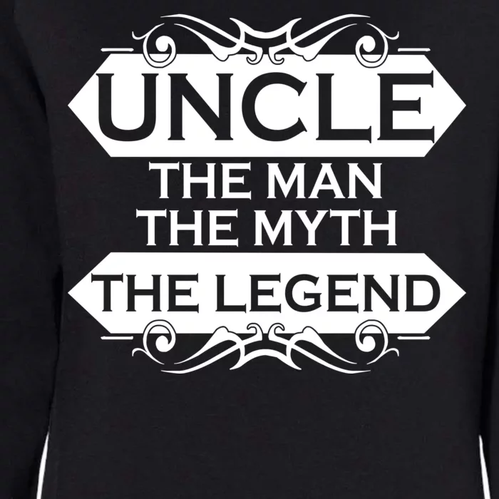 Uncle The Man The Myth The Legend Womens California Wash Sweatshirt