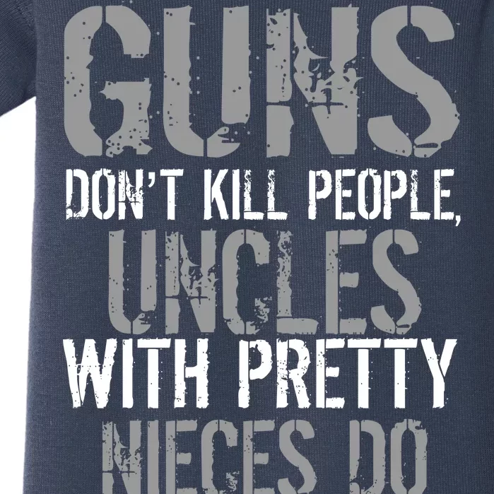 Uncles With Pretty Nieces Kill People Baby Bodysuit