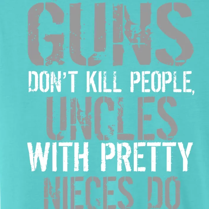 Uncles With Pretty Nieces Kill People ChromaSoft Performance T-Shirt