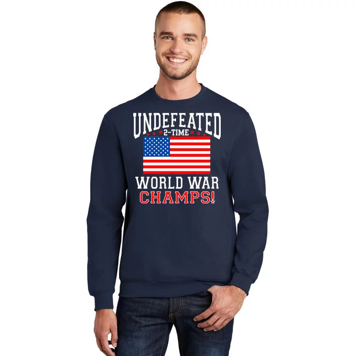 Undefeated 2-Time World War Champs Tall Sweatshirt