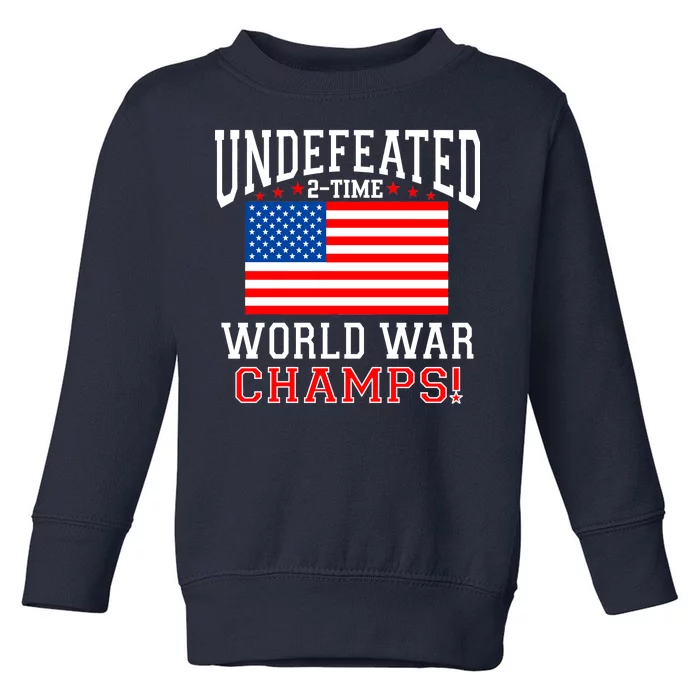 Undefeated 2-Time World War Champs Toddler Sweatshirt