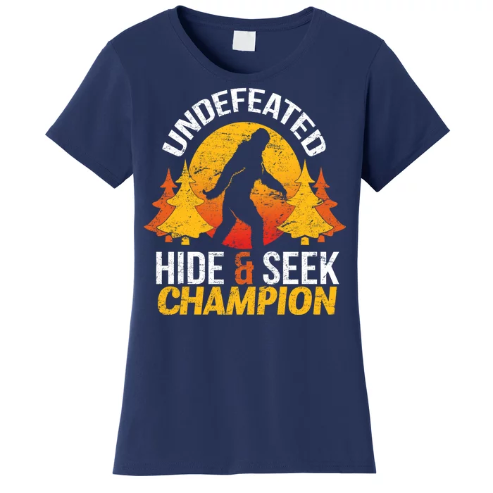 Undefeated Hide And Seek Champion Bigfoot Women's T-Shirt