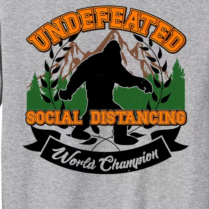 Undefeated Sasquatch Social Distancing Bigfoot Tall Sweatshirt