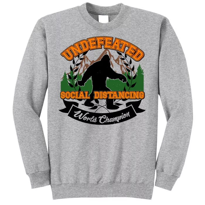 Undefeated Sasquatch Social Distancing Bigfoot Tall Sweatshirt