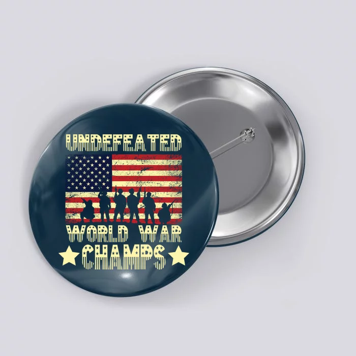 Undefeated World War Champs Button