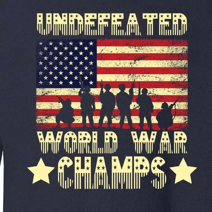 Undefeated World War Champs Toddler Sweatshirt