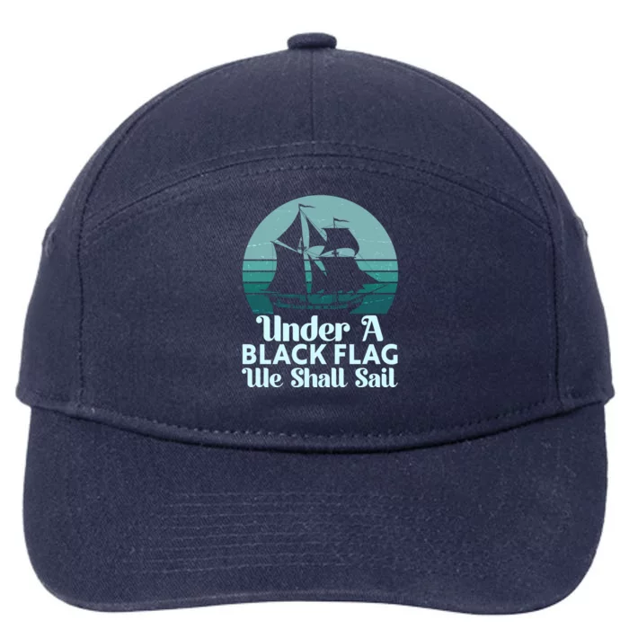 Under A Black Flag We Shall Sail Vintage Pirate Ship Motto 7-Panel Snapback Hat